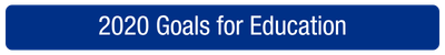 2020 Goals for Education