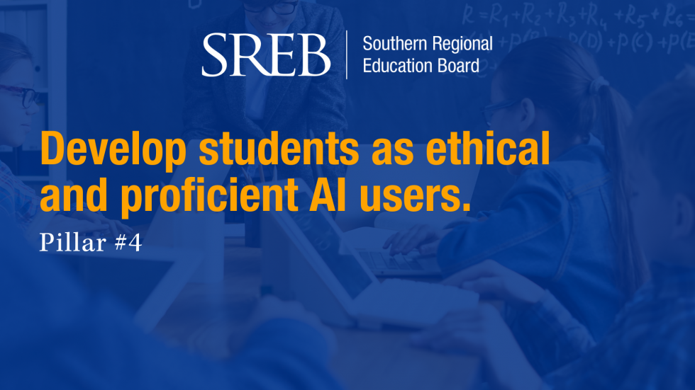 Pillar 4: Develop students as ethical and proficient AI users.