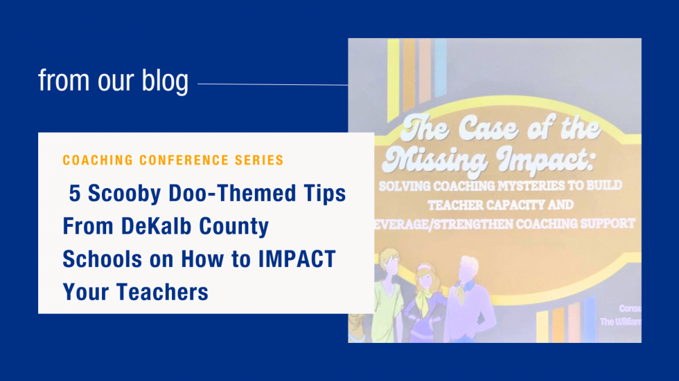  5 Scooby Doo-Themed Tips From DeKalb County Schools on How to IMPACT Your Teachers
