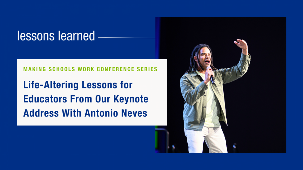 Life-Altering Lessons for Educators From the 2025 Making Schools Work Conference Keynote Address