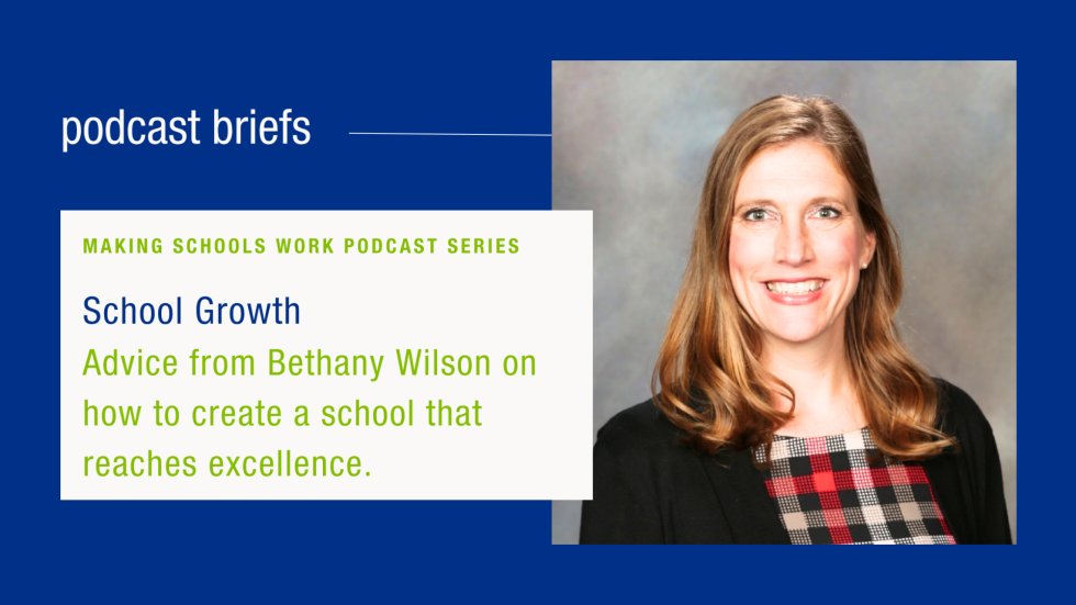 School Growth Advice from Bethany Wilson on how to create a school that reaches excellence. 