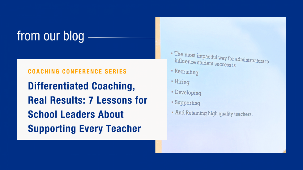 Differentiated Coaching, Real Results: 7 Lessons for School Leaders That David Seale Taught Us About Supporting Every Teacher