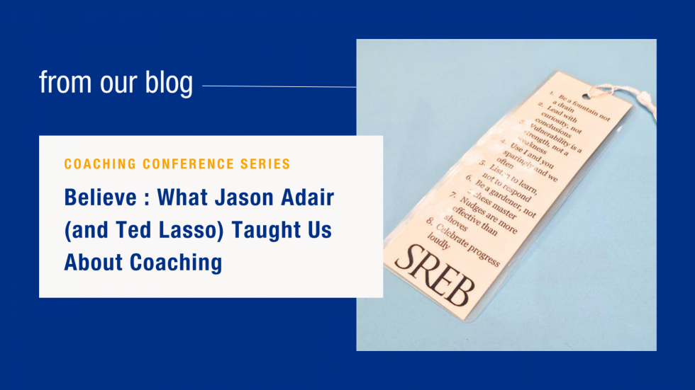 Believe : What Jason Adair (and Ted Lasso) Taught Us About Coaching