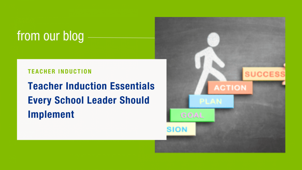 Teacher Induction Essentials Every School Leader Should Implement 