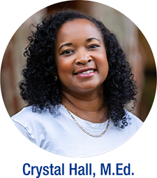 Crystal Hall, M.Ed.