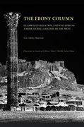 Dr. Hairston’s 2013 book, The Ebony Column: Classics, Civilization, and the African American Reclamation of the West