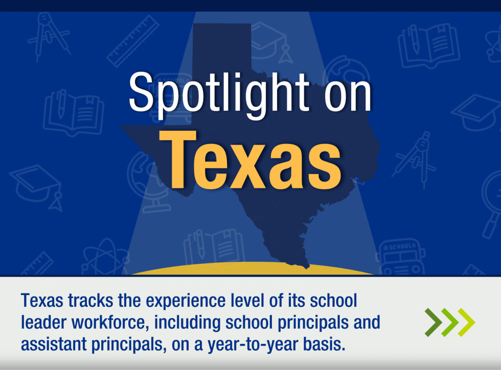 Spotlight on Texas: Texas tracks the experience level of its school leader workforce, including school principals and assistant principals, on a year-to-year basis.