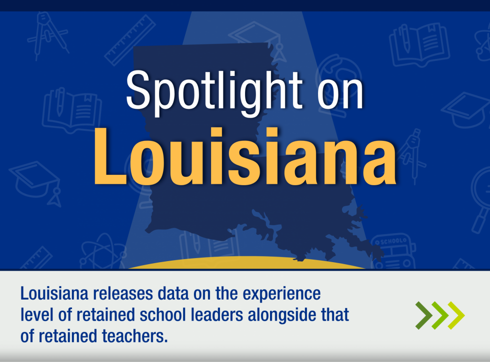 Spotlight on Louisiana: Louisiana releases data on the experience level of retained school leaders alongside that of retained teachers.