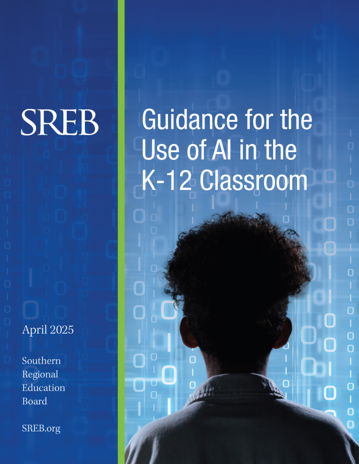 SREB report cover, April 2025 Guidance for the Use of AI in the K-12 Classroom 