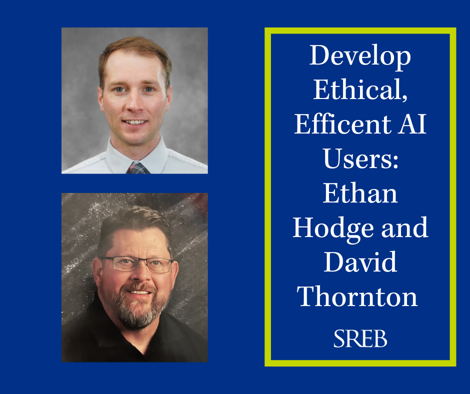 Develop Ethical, Efficent AI Users: Ethan Hodge and David Thornton 