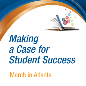Making a Case for Student Success February in Atlanta