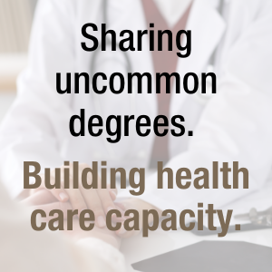 Sharing uncommon degrees. Building health care capacity.