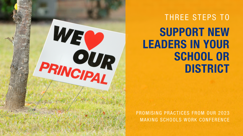 Three steps to support new leaders in your school or district